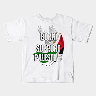 Born To Be Support Palestine Kids T-Shirt